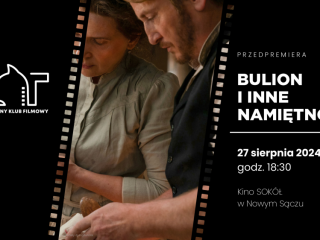 Dyskusyjny Klub Filmowy KOT – „Bulion i inne namiętności”