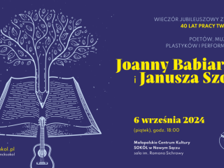 Wieczór jubileuszowy JOANNY BABIARZ i JANUSZA SZOTA