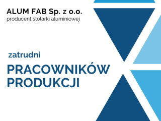 Zatrudnimy pracowników produkcji stolarki aluminiowej